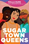 SUGAR TOWN QUEENS by Malla Nun