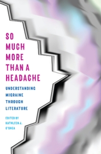 SO MUCH MORE THAN A HEADACHE by Kathleen O'Shea