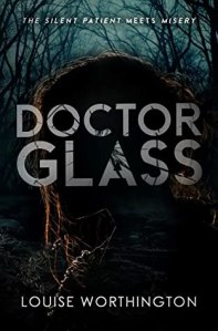 DOCTOR GLASS by Louise Worthington