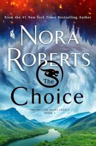 THE CHOICE by Nora Roberts cover featuring bluish-grey clouds in a circular formation centered above mountains and a winding river