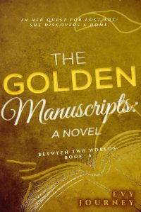 THE GOLDEN MANUSCRIPTS by Evy Journey book cover: gold background with the title floating in the top center and a ghostly image of an opened book on the bottom third of the cover