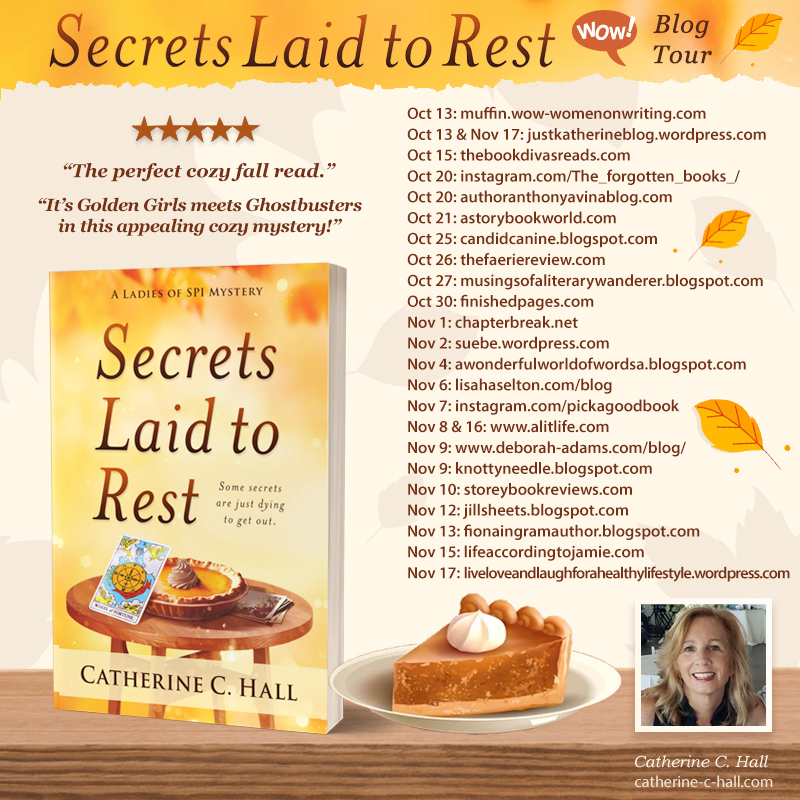 SECRETS LAID TO REST by Catherine C. Hall blog tour banner listing all blog tour stops between 10/13 through 11/17 by WOW! Women On Writing