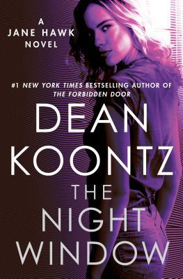 The Night Window :  A Jane Hawk Novel